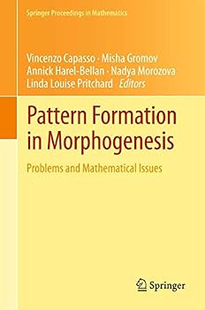 Paperback Pattern Formation in Morphogenesis: Problems and Mathematical Issues Book