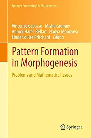 Pattern Formation in Morphogenesis: Problems and Mathematical Issues 2013th Edition book cover