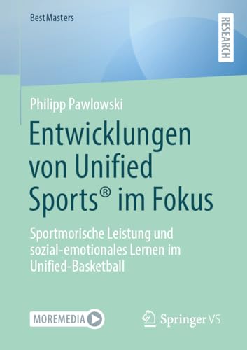 Entwicklungen im Unified Sports® im Fokus: Sportmotorische Leistung und sozial-emotionales Lernen im Unified Basketball (BestMasters)