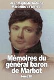 Mémoires du général baron de Marbot: Tome III (French Edition)