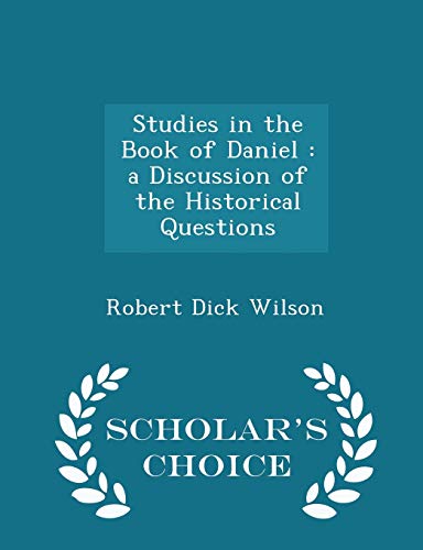 Studies in the Book of Daniel: A Discussion of ... 129837765X Book Cover