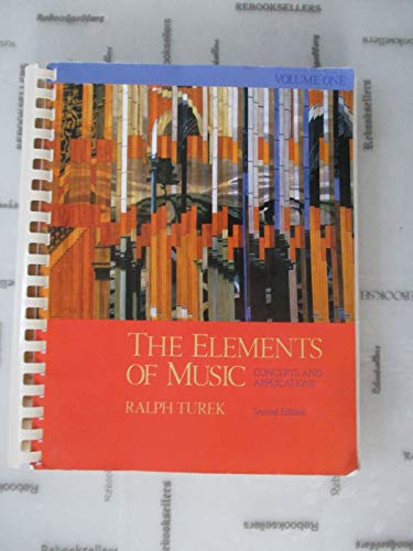 The Elements of Music: Concepts and Applications, Vol. I