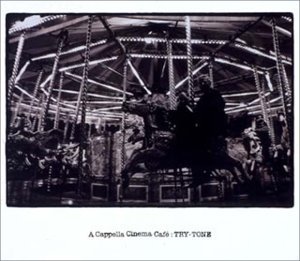TRY-TONE - A Cappella Cinema Café - CD