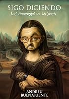 Sigo Diciendo: Los Monologos De La Sexta 8408092626 Book Cover