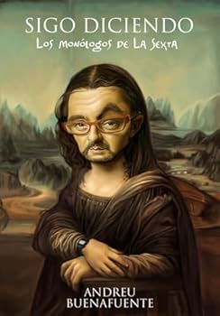 Paperback Sigo diciendo: Los monólogos de la sexta [Spanish] Book