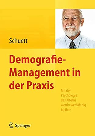 Demografie-Management in der Praxis: Mit der Psychologie des Alterns wettbewerbsfähig bleiben 2014th Edition-Wow! eBook