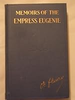 Memoirs of the Empress Eugenie. 2 Volumes B000JGTQDC Book Cover