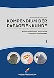 kakadu kaufen niedersachsen Kompendium der Papageienkunde Das Standardwerk zur Taxonomie und Systematik der Papageien: Band 1: Archaische Papageien, Kakadus und afrikanische … Kakadus und afrikanische Großpapageien)