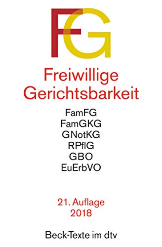 Freiwillige Gerichtsbarkeit: Gesetz über das Verfahren in Familiensachen und in den Angelegenheiten der freiwilligen Gerichtsbarkeit (FamFG), ... Einf. v. Werner Sternal (Beck-Texte im dtv)