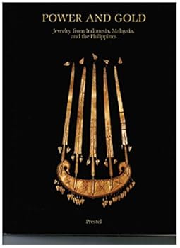 Paperback Power and Gold: Jewelry from Indonesia, Malaysia, and the Philippines, from the Collection of the Barbier-Mueller Museum, Geneva Book