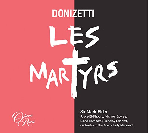 Donizetti: Les Martyrs / El-Khoury, Spyres, Kempster