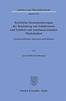 Rechtliche Herausforderungen Der Beschulung Von Schulerinnen Und Schulern Mit Emotional-Sozialem Forderbedarf: Zwischen Inklusion, Separation Und Exklusion (German Edition) 342819425X Book Cover