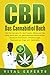 Produktbild CBD: Das Cannabidiol Buch. Wie Sie Cannabis Öl, Hanf Tropfen, Blüten und Tee richtig anwenden und gesundheitliche Beschwerden, chronische Schmerzen, Schlafstörungen, Depressionen, Angst uvm. bekämpfen