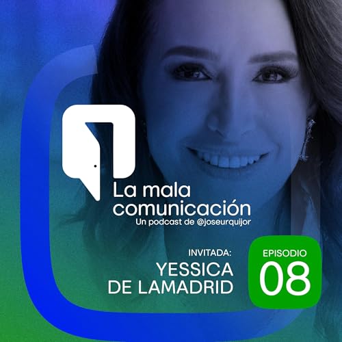 Ep. 8: YESSICA DE LAMADRID | Los 7 pecados capitales de los políticos