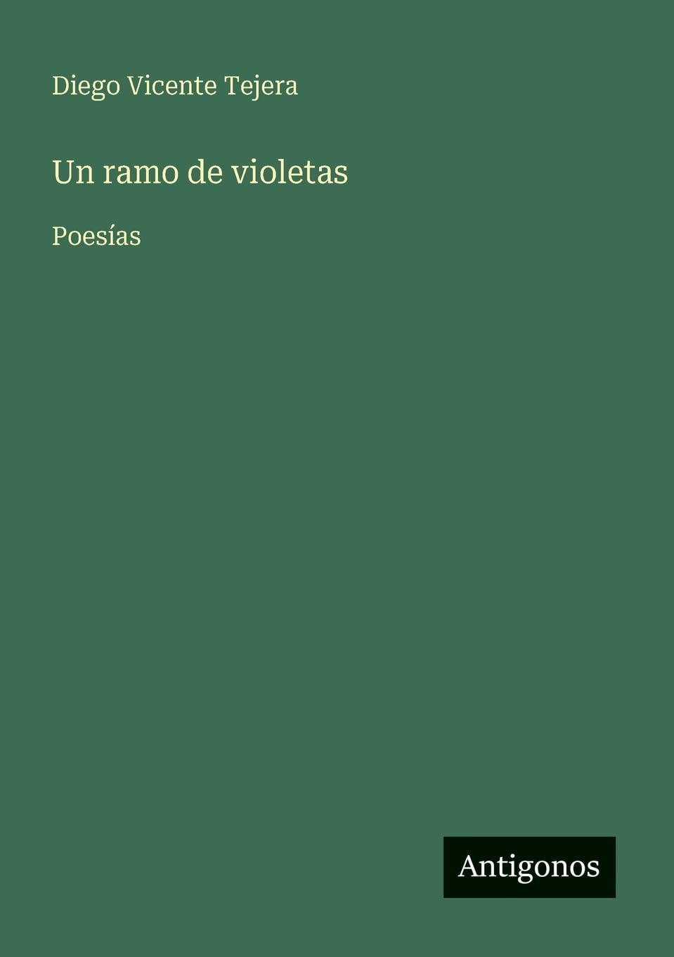 Un ramo de violetas: Poesías