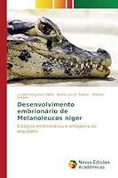 Desenvolvimento Embrionario de Melanoleucos Niger 6130164041 Book Cover