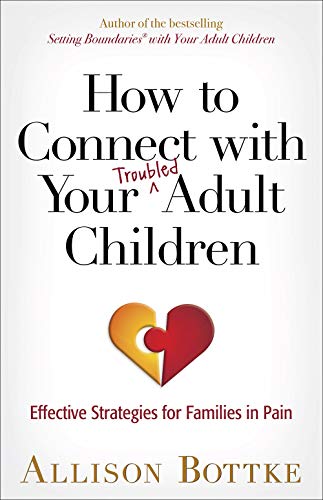 How to Connect with Your Troubled Adult Children: Effective Strategies