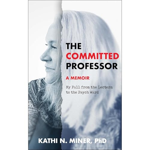 Kathi Miner - The Committed Professor A Memoir episode artwork