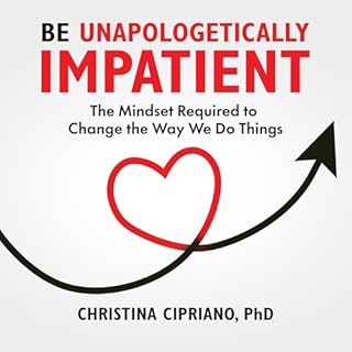 Be Unapologetically Impatient cover art