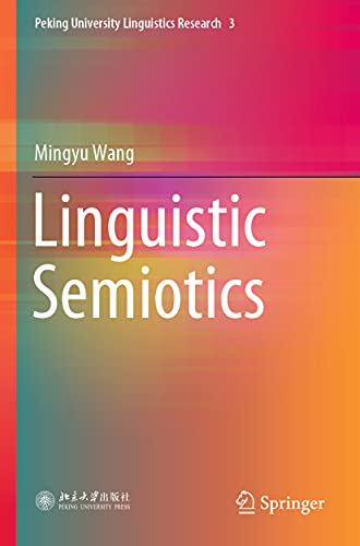 Linguistic Semiotics (Peking University Linguistics Research, 3)