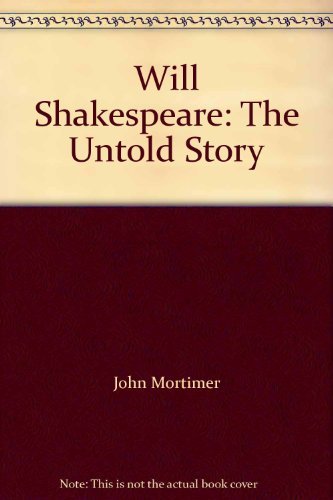 Will Shakespeare: The Untold Story by John Mort... B01K3NPJ5Y Book Cover