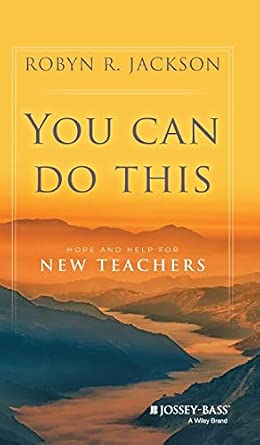 You Can Do This: Hope and Help for New Teachers-Wow! eBook