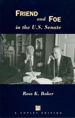 Friend & Foe in the U.S. Senate 1583900020 Book Cover