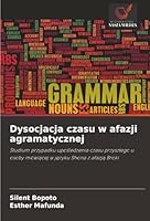 Dysocjacja czasu w afazji agramatycznej (Polish Edition) 6209029272 Book Cover