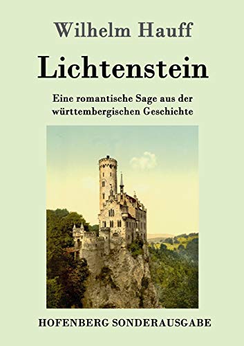 Lichtenstein: Eine romantische Sage aus der wür... [German] 3843091250 Book Cover