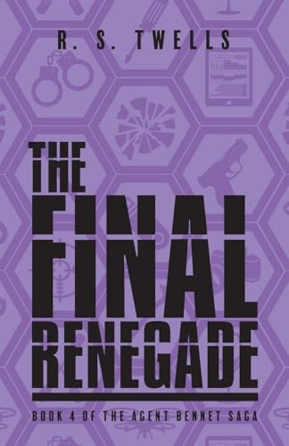 The Final Renegade (The Agent Bennet Saga)