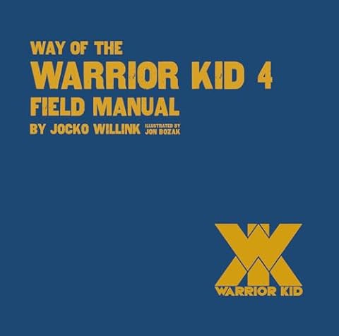 Way of the Warrior Kid 4 Field Manual - Teaching Kids to be Their Best!