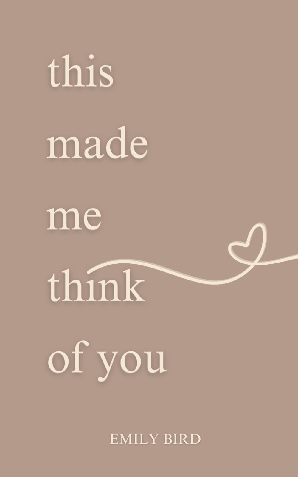 This Made Me Think Of You (Couples Love Poems for Him & Her)