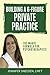 Building a 6-Figure Private Practice: The Magic Formula for Psychotherapists