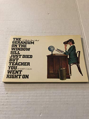 Geranium on the Window Sill Just Died but Teacher You Went Right On