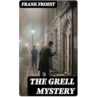 The Grell Mystery: Enriched edition. Including "The Maelstrom"