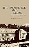 Independence and Empire: The New South's Cotton Mill Campaign, 1865-1901