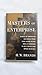 Masters of Enterprise: Giants of American Business from John Jacob Astor and J.P. Morgan to Bill Gates and Oprah Winfrey