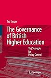 The Governance of British Higher Education: The Struggle for Policy Control
