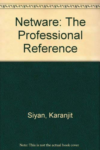 Netware: The Professional Reference