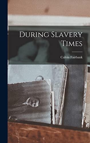 During Slavery Times