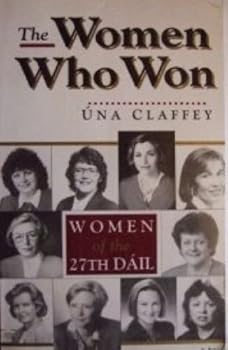 Paperback The Women Who Won: Women of the 27th Dail Book