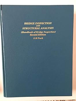 Hardcover Bridge inspection and structural analysis: Hand book of bridge inspection Book