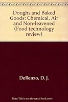 Doughs and baked goods, chemical, air, and non-leavened (Food technology review) 0815505906 Book Cover
