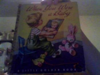 Unknown Binding When You Were a Baby Little Golden #70 ) Book