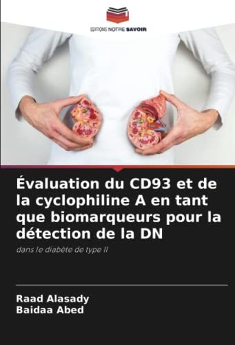 Évaluation du CD93 et de la cyclophiline A en tant que biomarqueurs pour la détection de la DN: dans le diabète de type II