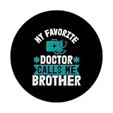 Zoom IMG-2 doctor calls me brother divertente Zoom IMG-2 doctor calls me brother divertente