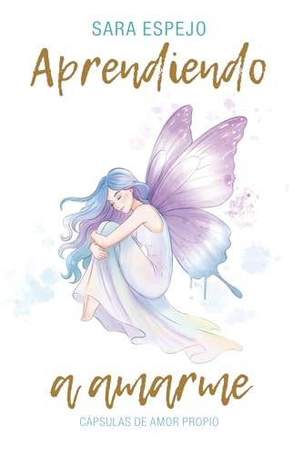 Aprendiendo a Amarme: Cápsulas de amor propio
