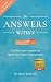 The Answers Within: Find Your Soul Purpose and Ignite Your Hidden Superpowers