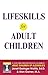 Lifeskills for Adult Children