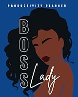 Lady Boss Productivity Planner: Building Opportunities and Striving for Success - Blue 195476734X Book Cover